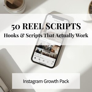 May include: A smartphone screen displays an Instagram interface with a grid of images. The phone rests on a white surface, with text overlayed: "50 Reel Scripts" and "Hooks & Scripts That Actually Work." Below, the text reads "Instagram Growth Pack."