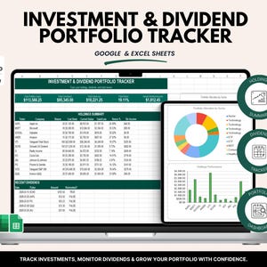 May include: A laptop screen displays an investment and dividend portfolio tracker. The spreadsheet shows holdings, recent dividends, and portfolio allocation. The text reads "Investment & Dividend Portfolio Tracker" and "Google & Excel Sheets."