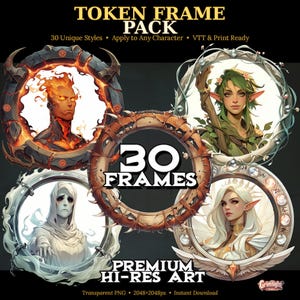 May include: A promotional image for a token frame pack. The image features five circular frames with fantasy art portraits. Text includes "TOKEN FRAME PACK", "30 FRAMES", and "PREMIUM HI-RES ART".