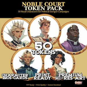 May include: A product image for a "Noble Court Token Pack" featuring 50 royal characters for political intrigue campaigns. The design includes portraits of various characters in gold frames, with text indicating character bios, print-ready art, and premium high-resolution art.