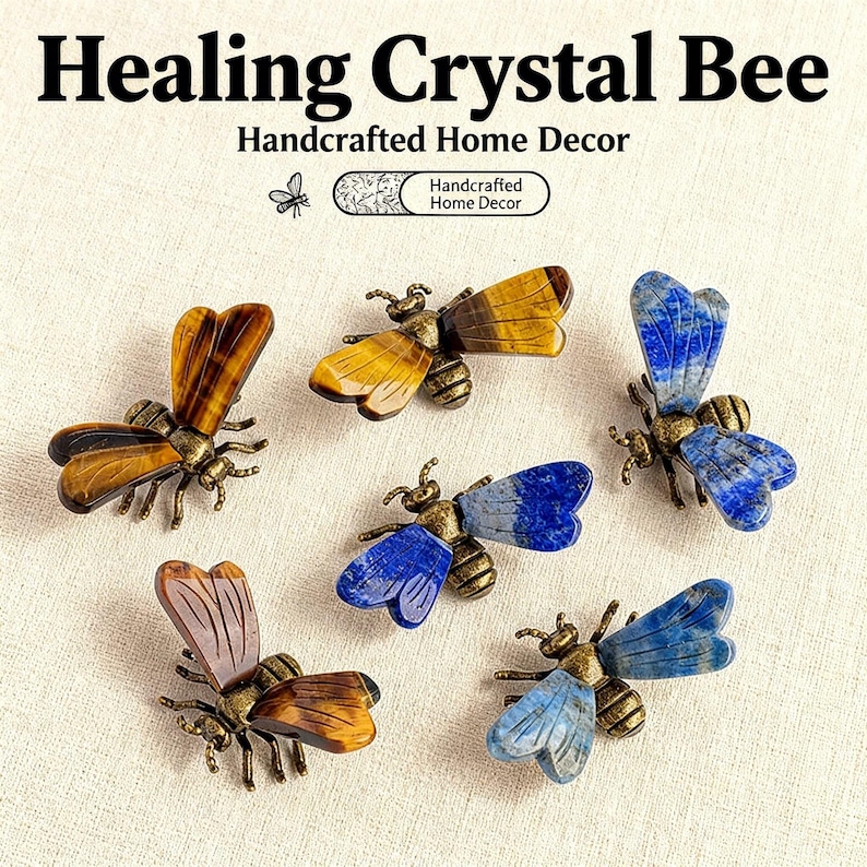 May include: Five bee-shaped ornaments with antique bronze-toned metal bodies and wings crafted from polished tiger's eye and blue lapis lazuli gemstones. The text Healing Crystal Bee Handcrafted Home Decor is visible at the top of the image.