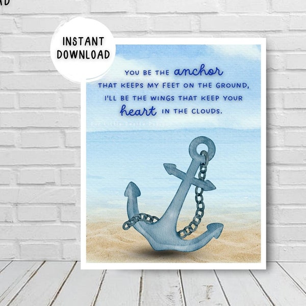 Nautical Anchor Wall Art 8x10 Digital Download, Coastal Cottage Art, Beach House Wall Decor, You Be the Anchor, I'll Be the Wings Quote