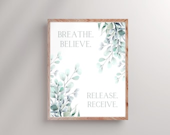 Breathe Believe Receive Release Quote Print: Eucalyptus Yoga Wall Art (Digital Download)