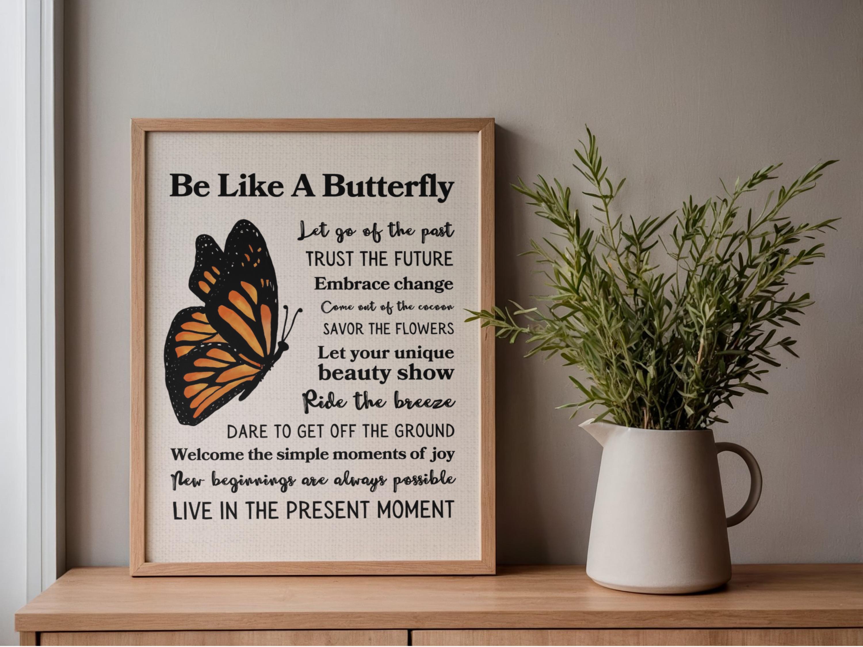 Be Like A Butterfly Art Print: Inspirational Quote, Monarch Butterfly ...
