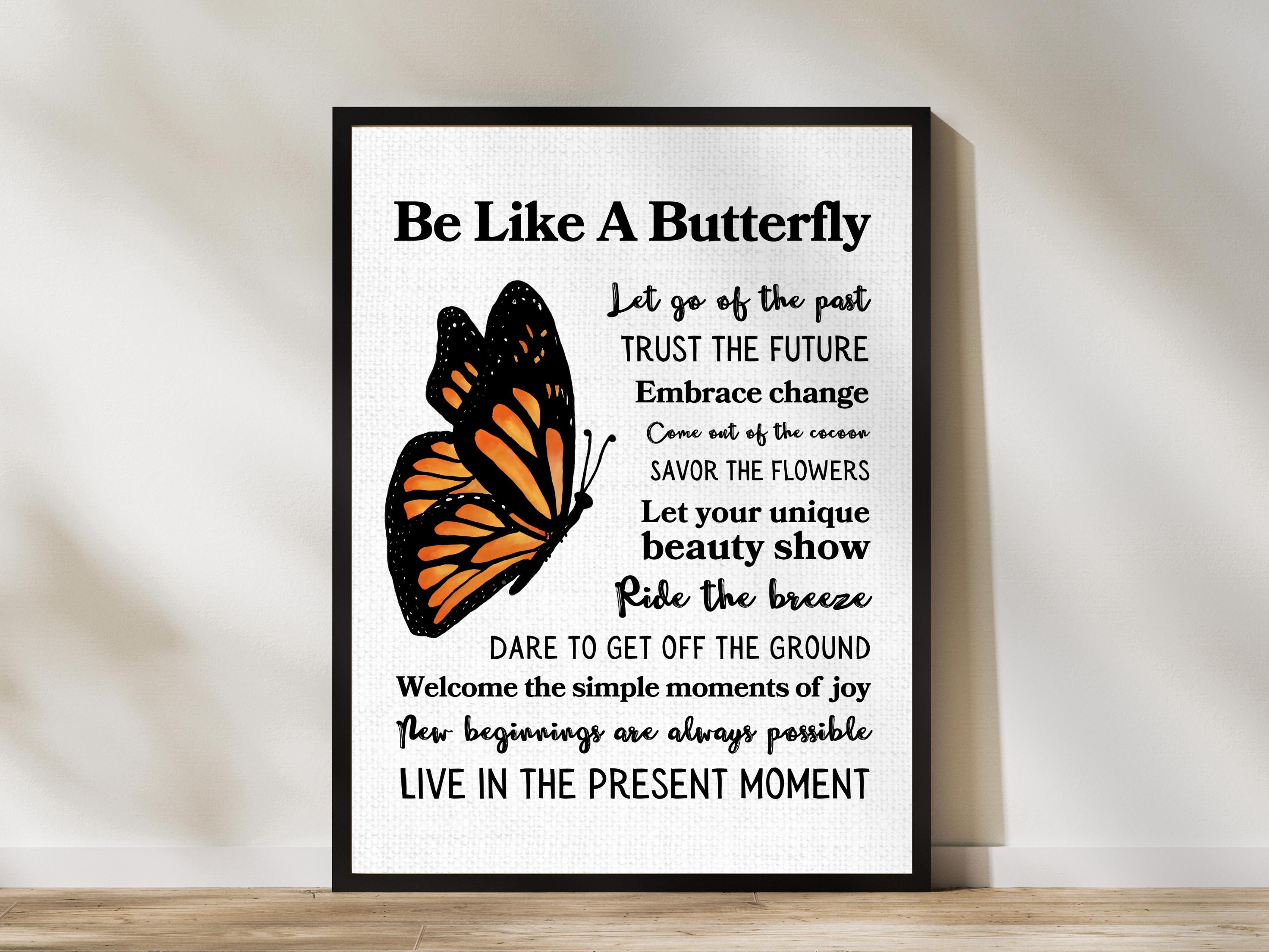 Be Like A Butterfly Art Print: Inspirational Quote, Monarch Butterfly ...