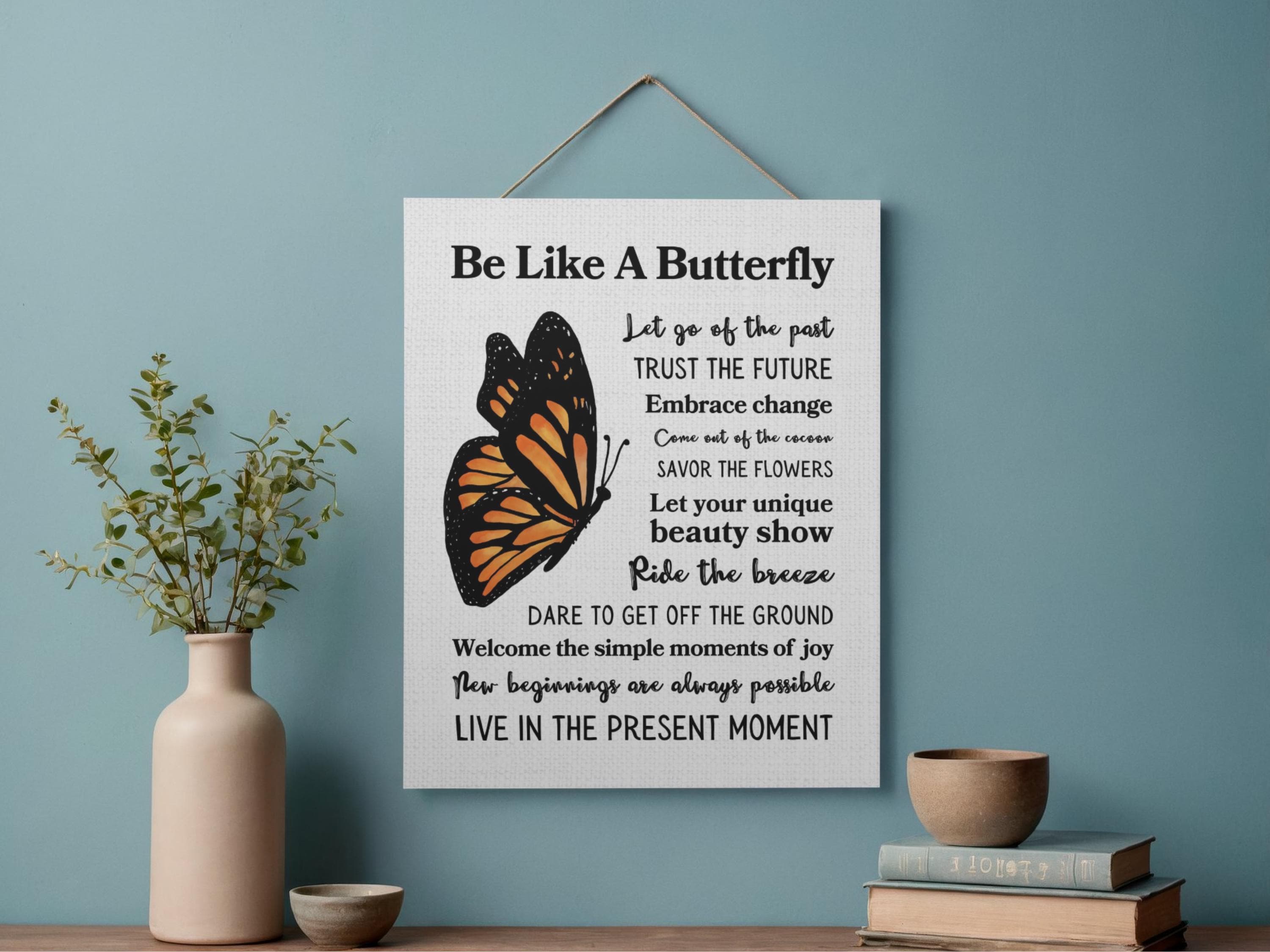 Be Like A Butterfly Art Print: Inspirational Quote, Monarch Butterfly ...