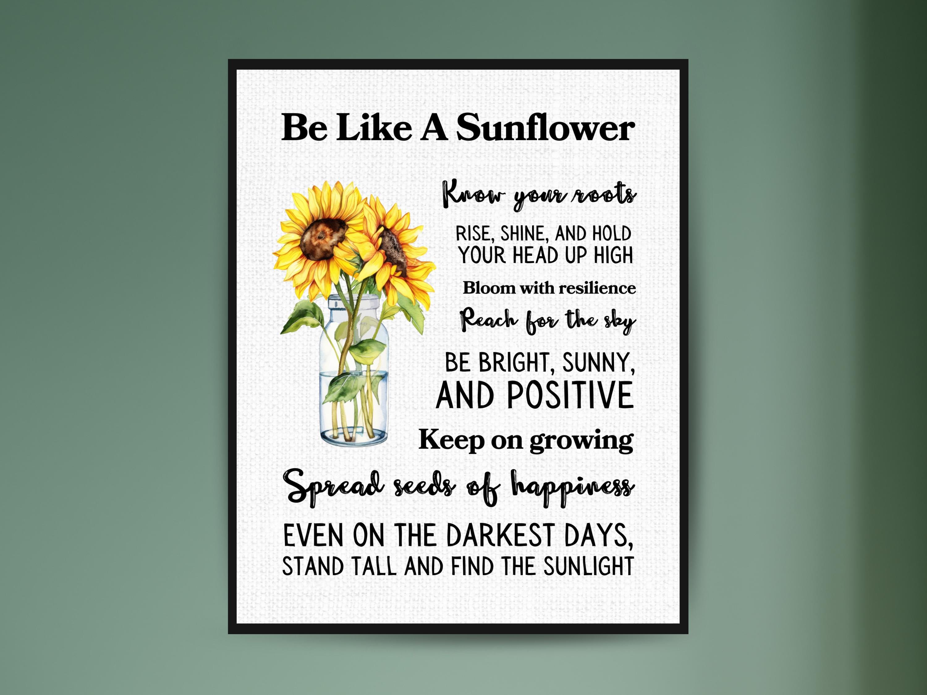 Be Like A Sunflower Inspirational Print: Rustic Farmhouse Art, Wisdom ...