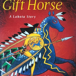 Gift Horse: A Lakota Story, 1999