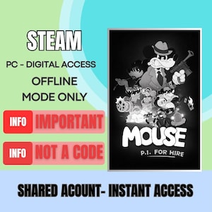 以下が含まれることがあります： 上部に「STEAM」の文字がある白黒ポスター。帽子とスーツを着て銃を持っている漫画のネズミのキャラクターが特徴で、「MOUSE P.I. FOR HIRE」というテキストがあります。「PC - DIGITAL ACCESS」、「OFFLINE MODE ONLY」、および「SHARED ACCOUNT - INSTANT ACCESS」も含まれています。