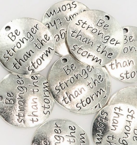 Message Charms, Silver Word Message Small Pendant, Inspiration Positive Charms, Be Stronger Than The Storm, Gift For Beader, 10 pcs