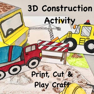 May include: A colorful 3D construction activity set featuring paper cutouts of a yellow truck, a red cement mixer, and a yellow bulldozer. The set includes a construction barrier and a crane, with the text "3D Construction Activity" and "Print, Cut & Play Craft".