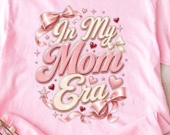 In meiner Mom Ära T-Shirt | Kokette Bogen, neue Mutter-T-Stück