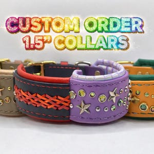 May include: Four custom-made dog collars, each 1.5 inches wide, in various colors. The collars are tan, black with red accents, purple, and orange. Each collar is adorned with decorative studs and stars. The text "CUSTOM ORDER 1.5" COLLARS" is displayed above.