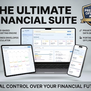 May include: A digital financial software suite displayed on a laptop, tablet, and smartphone. The screens show dashboards, a bill calendar, and debt tracking. Text includes THE ULTIMATE FINANCIAL SUITE, PREMIUM OFFLINE APP, and TOTAL CONTROL OVER YOUR FINANCIAL FUTURE.