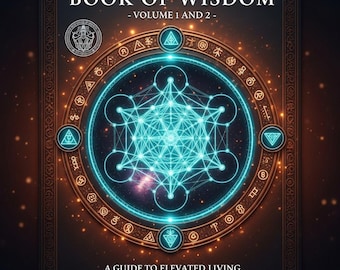 Buch der Weisheit Band 1 und 2: Wegweiser für ein erhabenes Leben (Buch der Weisheit eine Sammlung spiritueller Führung)