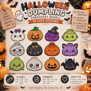 May include: A digital embroidery design sheet featuring 12 cute Halloween-themed dumpling illustrations, including pumpkins, ghosts, and monsters. The text reads Halloween Dumpling Embroidery Bundle, 12 Cute Designs, and lists 6 sizes in inches.