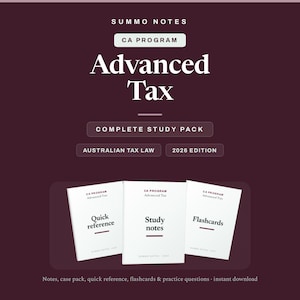 Advanced Tax CA ANZ Studieaantekeningen, oefenvragen, casepack en flashcards | Chartered Accountants CA-programma Australië | Afdrukbare pdf