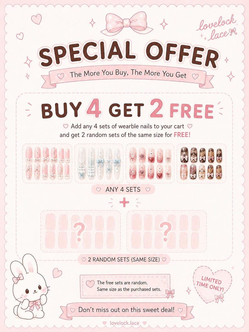 May include: A promotional graphic for Lovelock Lace featuring four sets of press-on nails with pink, brown, and white designs, including bows and hearts. The text reads SPECIAL OFFER, BUY 4 GET 2 FREE, and includes a cartoon rabbit illustration.