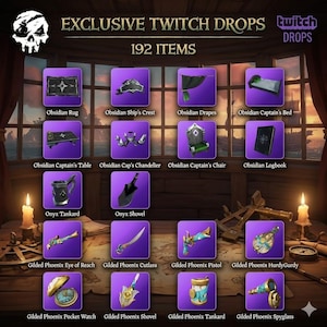 Puede incluir: Imagen que muestra varios objetos del juego de "Exclusive Twitch Drops". Los objetos incluyen una alfombra de obsidiana, la cama del capitán y un libro de registro, junto con armas fénix doradas como una pistola y una espada. El texto "192 ITEMS" está visible.