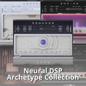 Neural DSP Archetype Complete Edition - Mac & Win | Instant Download