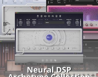Neural DSP Archetype Complete Edition - Mac & Win | Instant Download