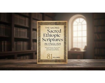 Sacred Ethiopic Scriptures in English: 81 Volumes, Enoch, Jubilees, Apocrypha