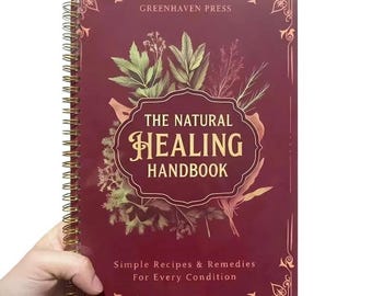The Natural Healing Handbook | Herbal Recipes & Remedies
