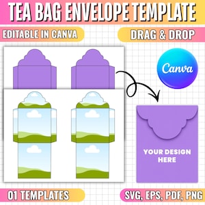 May include: A digital tea bag envelope template featuring purple flat layouts and a finished folded example. The graphic includes the text TEA BAG ENVELOPE TEMPLATE, EDITABLE IN CANVAS, DRAG & DROP, YOUR DESIGN HERE, and 01 TEMPLATES, SVG, EPS, PDF, PNG.