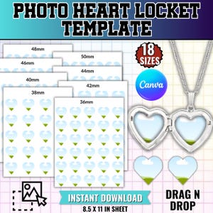 May include: A digital template for a heart locket with 18 sizes ranging from 36mm to 50mm. The image features a silver heart locket, a Canva logo, and text including PHOTO HEART LOCKET TEMPLATE, 18 SIZES, INSTANT DOWNLOAD, 8.5 X 11 IN SHEET, and DRAG N DROP.