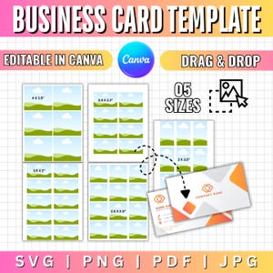 May include: A digital business card template set featuring five sizes including 4x3.5, 3.4x2.1, 2x3.5, 3.5x2, and 2.5x2.5 inches. The graphic includes the text BUSINESS CARD TEMPLATE, EDITABLE IN CANVA, DRAG & DROP, and 05 SIZES, with SVG, PNG, PDF, JPG labels.