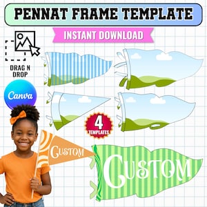 May include: A digital pennant frame template set featuring four distinct flag shapes with blue sky and green hill graphics. The design includes a drag and drop icon, a Canva logo, and text reading PENNAT FRAME TEMPLATE, INSTANT DOWNLOAD, and 4 TEMPLATES.