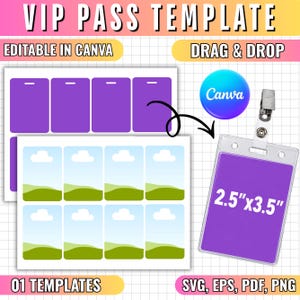 May include: A digital VIP pass template set featuring purple rectangular cards and landscape-themed inserts. Includes a clear plastic badge holder with a metal clip, labeled 2.5"x3.5". Text includes VIP PASS TEMPLATE, EDITABLE IN CANVA, and DRAG & DROP.