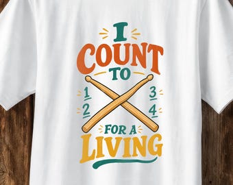 I Count to 4 for a Living - Funny Drummer T-Shirt - Retro Drumsticks Graphic Tee | Drummer Gift | Unisex