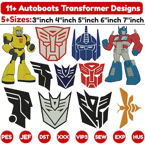 May include: An assortment of embroidered Autobots Transformer designs in various sizes, including 3, 4, 5, 6, and 7 inches. The image features several Autobot characters and logos in vibrant colors, perfect for crafting projects.