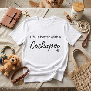 La vie est meilleure avec un t-shirt cockapoo, cadeau cockapoo, t-shirt pour amoureux des chiens, chemise chiot mignon, cadeau pour propriétaire d'animal de compagnie, cadeau pour maman cockapoo, chemise chien unisexe