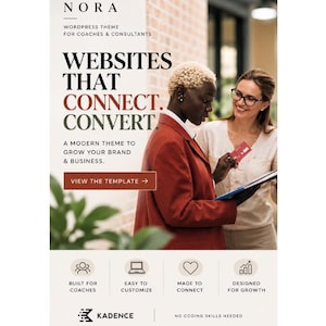 Puede incluir: Un gráfico de marketing digital para el tema de WordPress Nora con el texto: NORA, WEBSITES THAT CONNECT. CONVERT. A MODERN THEME TO GROW YOUR BRAND & BUSINESS. VIEW THE TEMPLATE. BUILT FOR COACHES, EASY TO CUSTOMIZE, MADE TO CONNECT, DESIGNED FOR GROWTH.