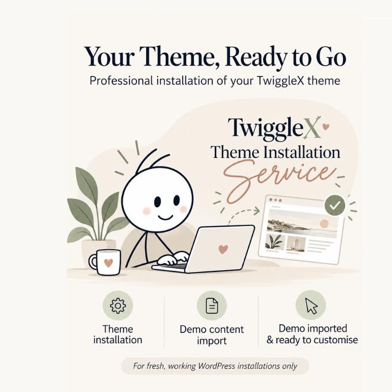 Puede incluir: Un gr&aacute;fico con una figura de palo en una computadora port&aacute;til con el texto Your Theme, Ready to Go, TwiggleX Theme Installation Service, Theme installation, Demo content import, Demo imported & ready to customise, y For fresh, working WordPress installations only.