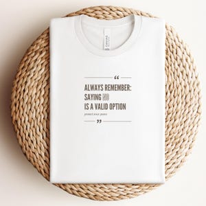 Saying No Is A Valid Option Shirt | Protect Your Peace | Boundary Setting Statement | Mental Health Awareness | Minimalistisches Typo Design