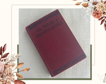 Rare 1927 Dial Press Mystery | The House of Disappearance First Edition | Red Cloth Detective Novel