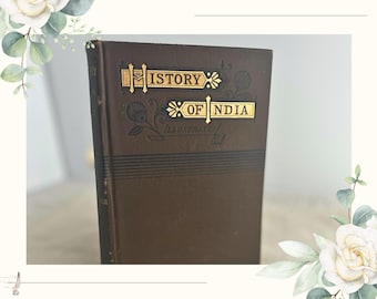 1880 History of India 1st Edition | Victorian Gold Gilt Decorative Cloth Antique Book | Illustrated British Raj Era Travel & History Volume