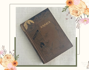 1888 Arabia Travel Book | Illustrated Library of Travel | Bayard Taylor | Antique Desert Exploration
