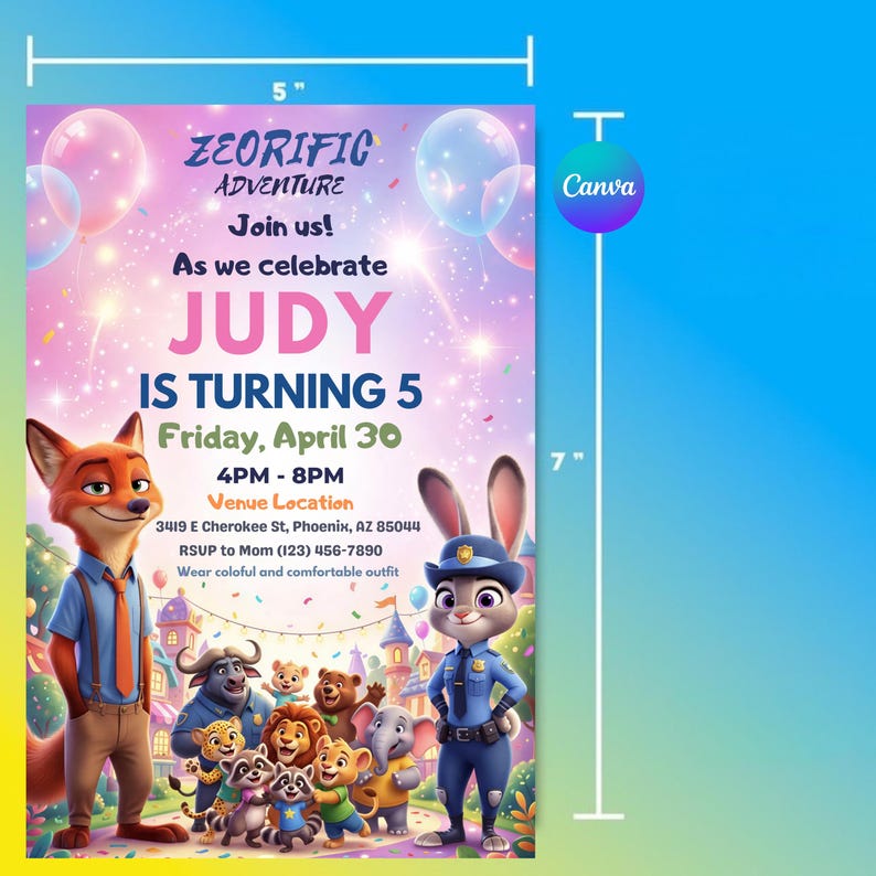 May include: A 5x7 inch invitation with a Zootopia theme. The invitation reads "ZEORIFIC ADVENTURE" and announces Judy's 5th birthday party. The design features cartoon characters and party details, including the date, time, and location.