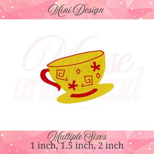 May include: Yellow teacup embroidery design with red handle and decorative accents. The design includes the text "Mini Design" and "Multiple Sizes" with size options of 1 inch, 1.5 inch, and 2 inch.