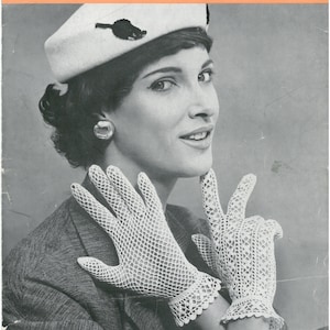 May include: Vintage black and white image of a woman wearing a white beret and crocheted gloves. The gloves have a delicate, openwork design with scalloped edges. The image also features the text "COATS Mercer-Crochet Design".