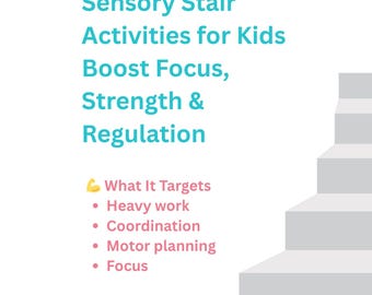 Sensory Stair Activities for Kids | Heavy Work, Focus, Regulation (PDF)