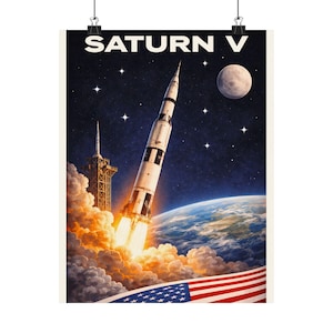 May include: A retro poster depicting the Saturn V rocket taking off. The image shows the rocket against a backdrop of stars, the Earth, and the moon. The American flag is at the bottom. The poster has the words "SATURN V".
