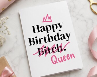 Sarcastic Birthday Card for Friend | Edgy Queen (Digital Download)