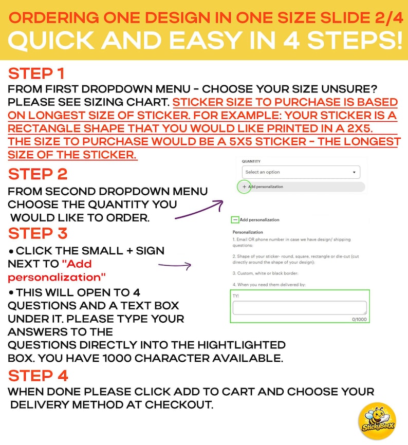 May include: A yellow and white graphic with instructions for ordering stickers. The text reads "Quick and Easy in 4 Steps!" with numbered steps detailing size selection, quantity, personalization, and checkout.