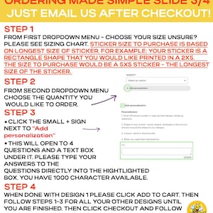 May include: A step-by-step guide for ordering custom stickers, with text instructions and arrows. The guide includes steps for choosing size, quantity, adding personalization, and completing the order. The text is in black and red on a yellow background.
