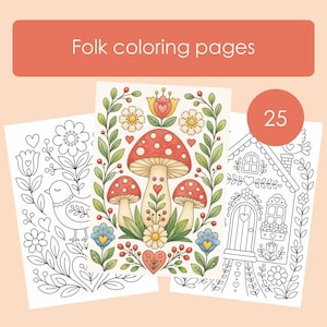 May include: A set of 25 folk colouring pages featuring black and white line art of birds, flowers, and houses, with one central coloured illustration of three red and white mushrooms surrounded by green leaves, flowers, and small red hearts.